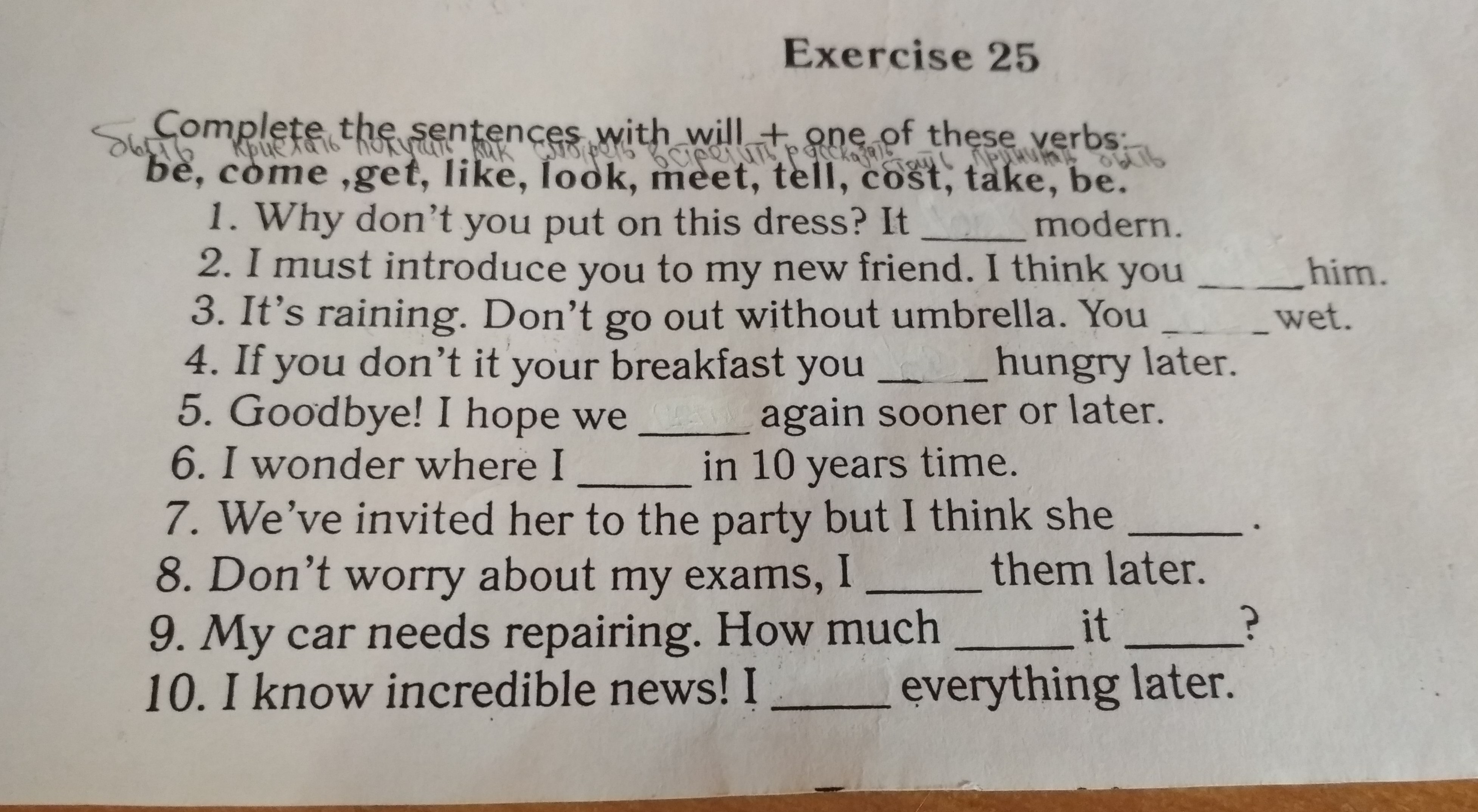 Complete the sentences with how. Complete the sentences will. Sentences with will. Complete these sentences. Complete the verbs in these sentences.