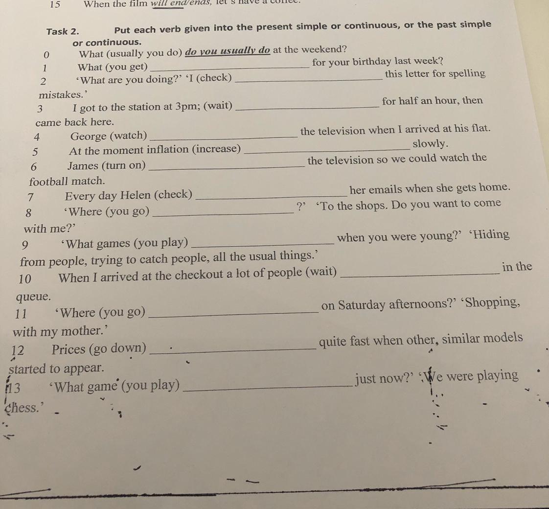 Put the verbs into present perfect ответы. Put the verb into the past Continuous or past simple. Put the verb into the past con. Put the verbs in Brackets into the present simple or the present Continuous ответы. Put the verbs into present simple or present Continuous.